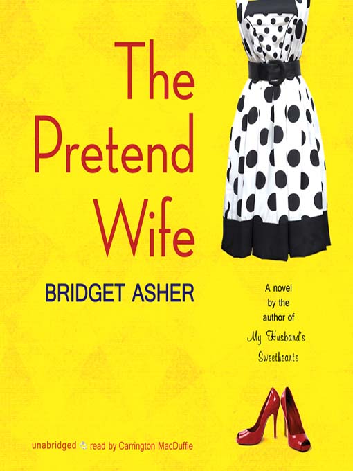 Title details for The Pretend Wife by Bridget Asher - Wait list